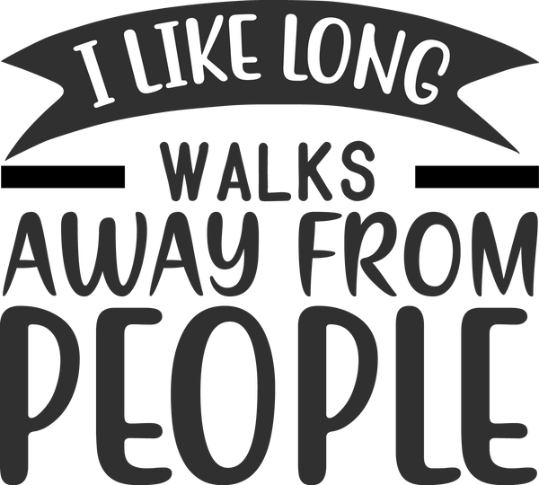 I Like Long Walks Away From People Free SVG Instant Download